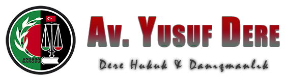 Av. Yusuf Dere - Ankara Barosu avukatı - Dere Hukuk & Danışmanlık Bürosu